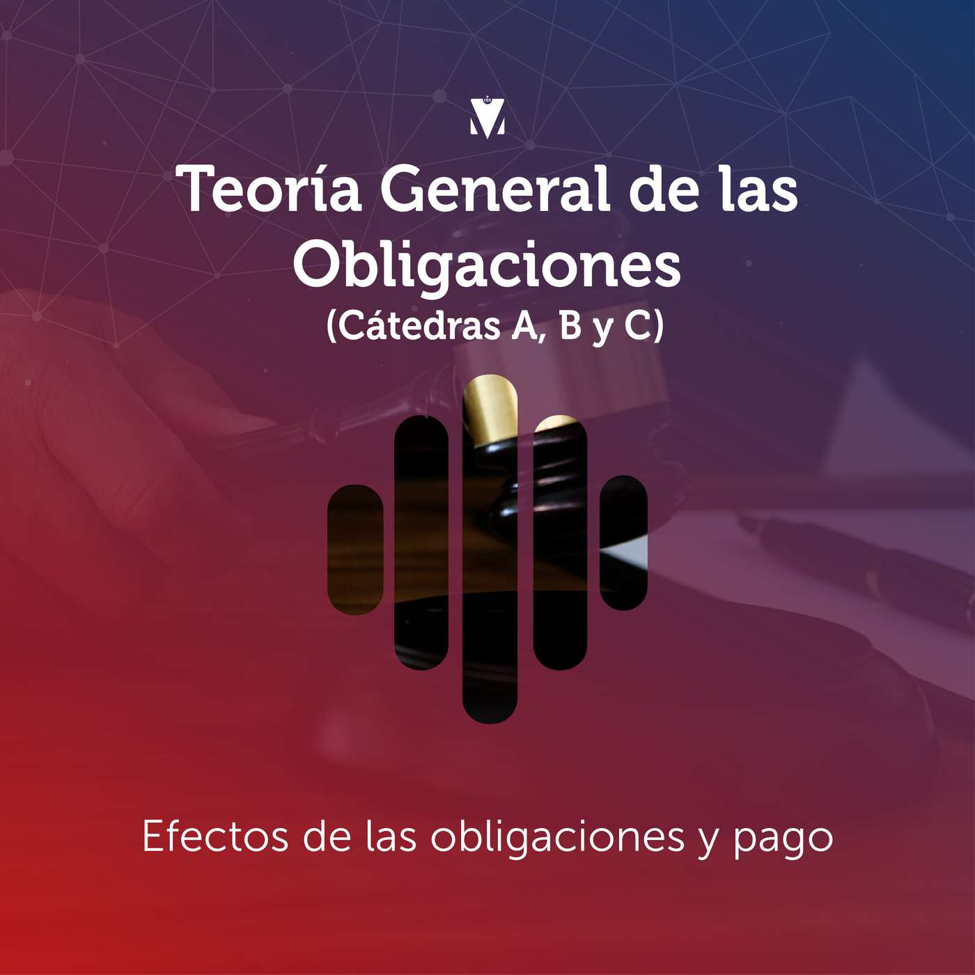 5 - TEORÍA GENERAL DE LAS OBLIGACIONES - CÁTEDRA A, B y C: Efectos de las obligaciones y pago episode artwork