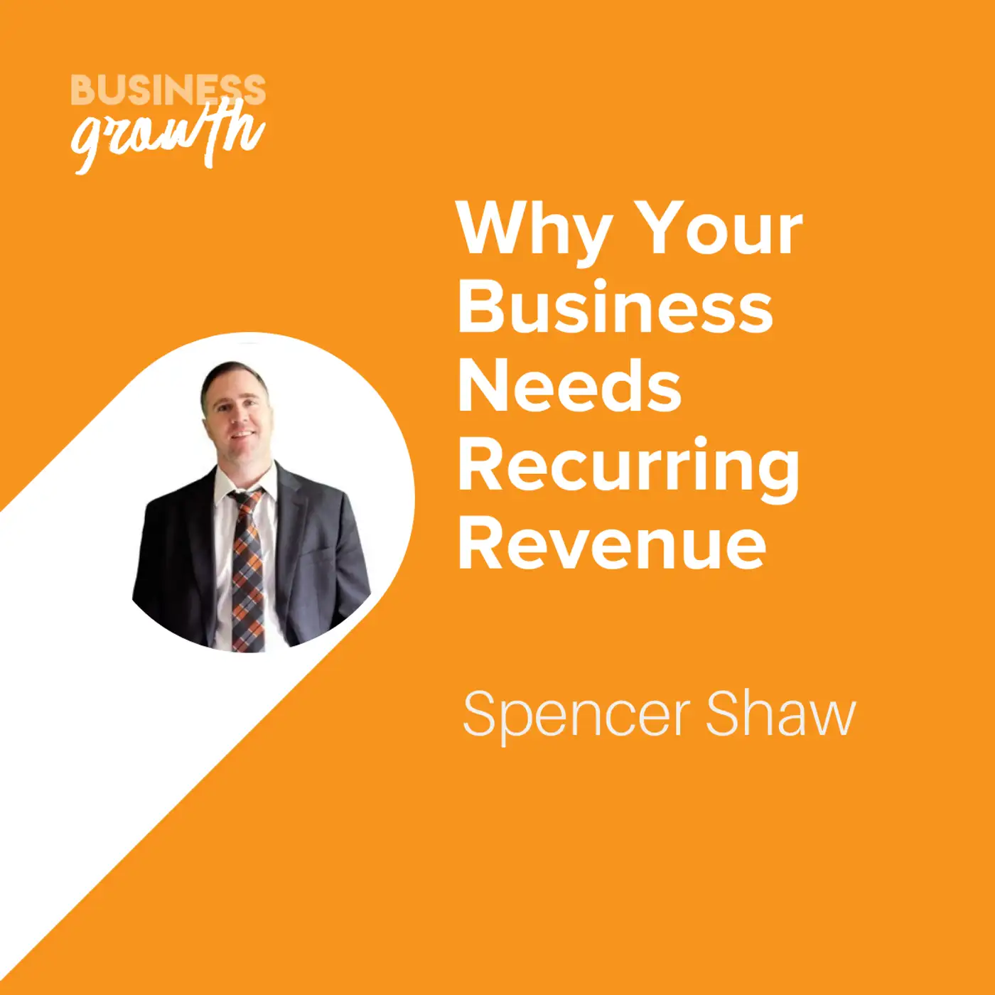 Why Your Business Needs Recurring Revenue - Episode 108 episode artwork