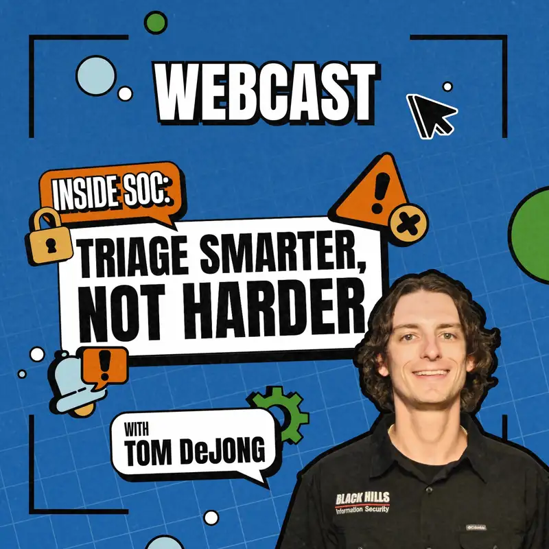 Inside SOC: Triage Smarter, Not Harder w/ Tom DeJong
