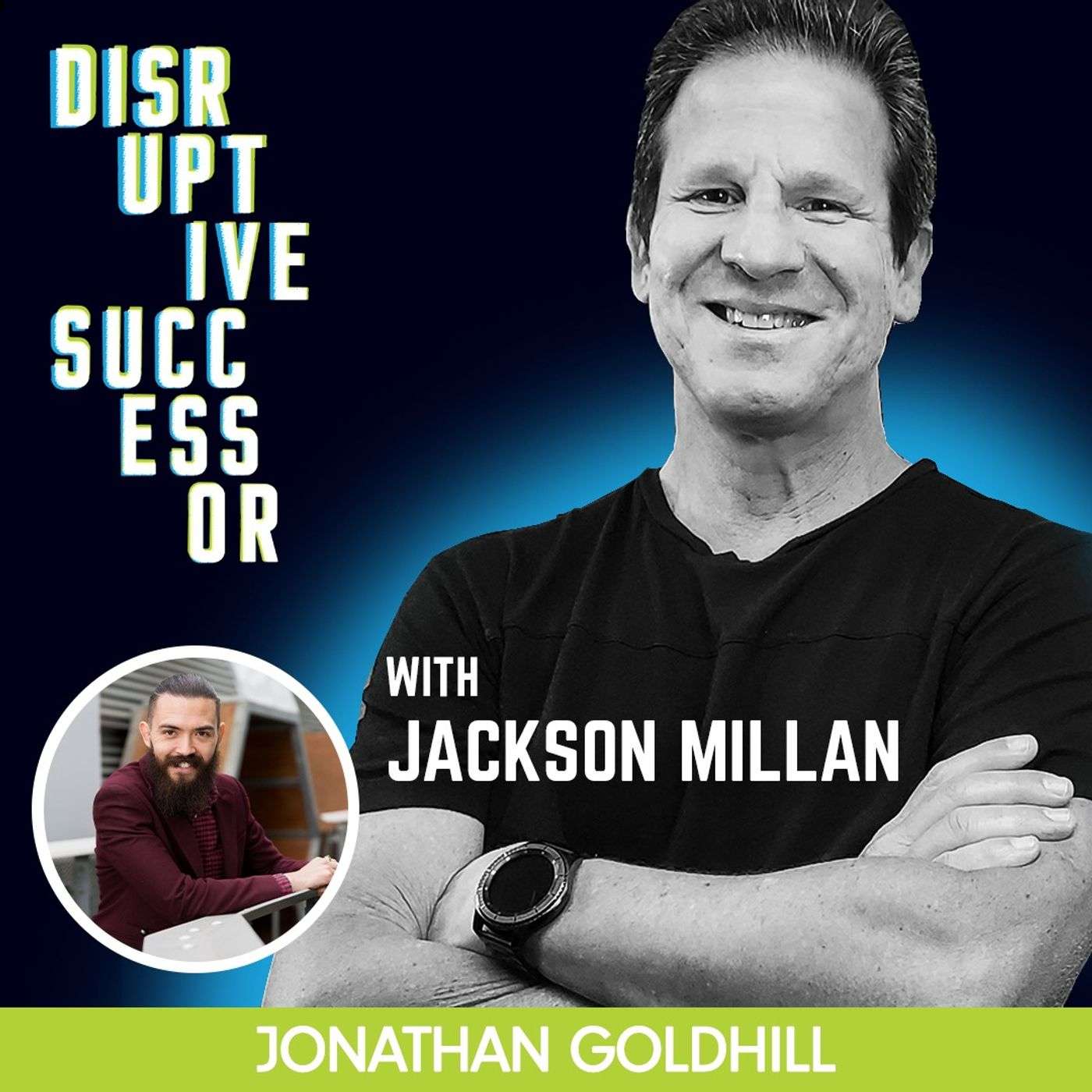Episode 63 - Wealth Is A Vehicle Not A Destination with Jackson Millan episode artwork