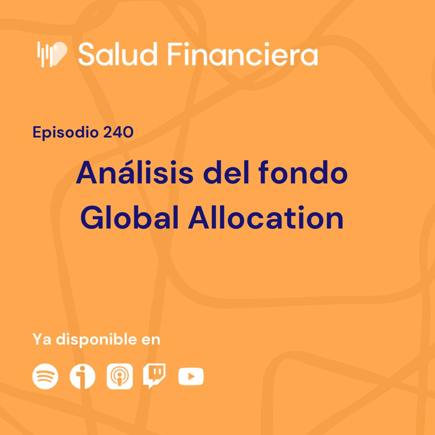 Salud Financiera #240: Análisis del fondo Global Allocation