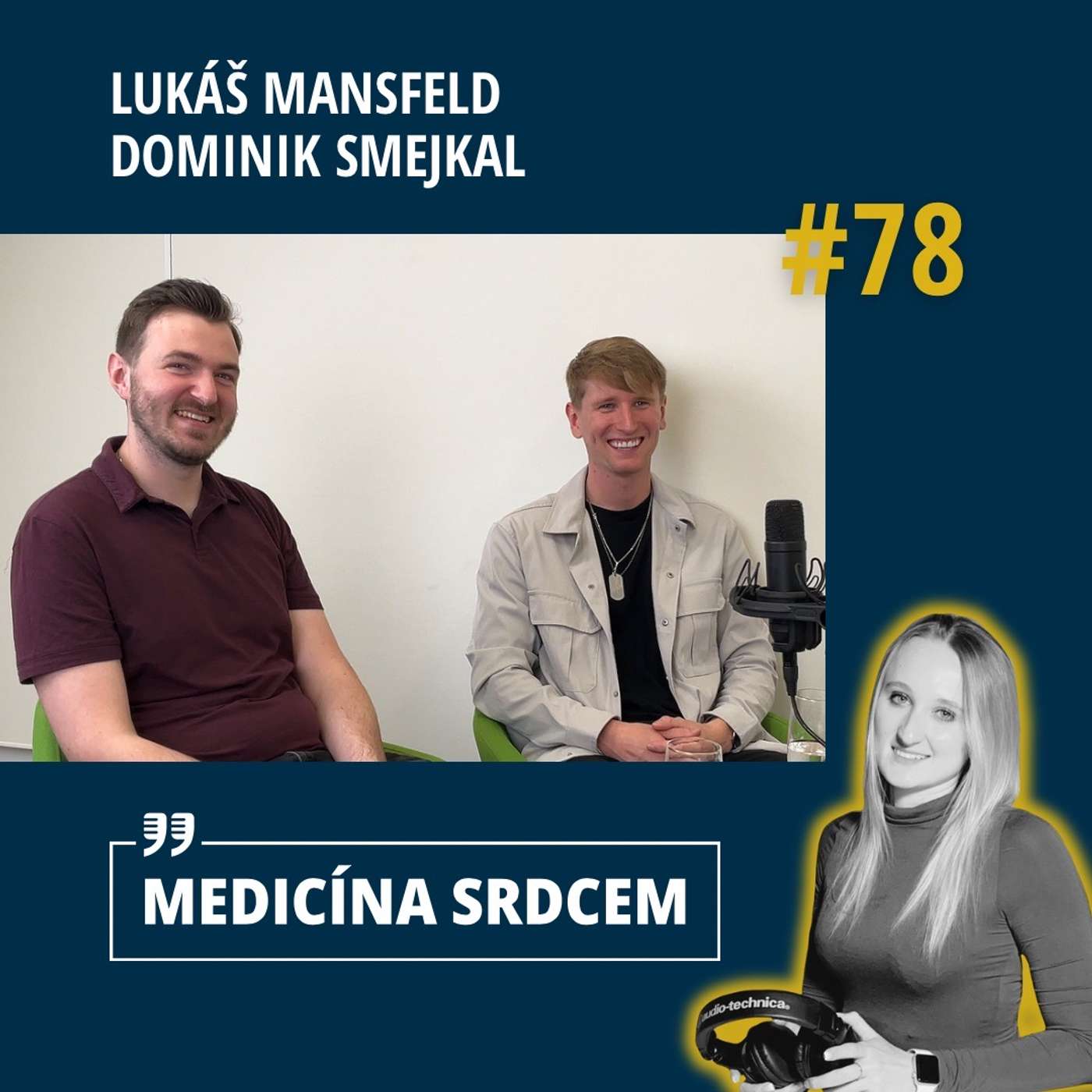 #78 Dominik Smejkal & Lukáš Mansfeld - “Medfestem a Medplesem se snažíme o zvýšení well-beeingu na naší fakultě. Funguje to.”