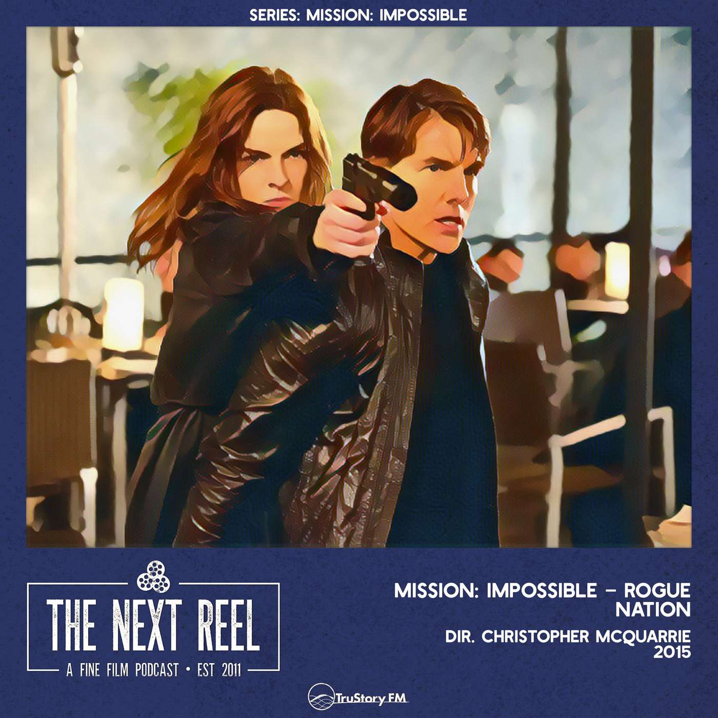 Mission: Impossible – Rogue Nation • The Next Reel episode artwork