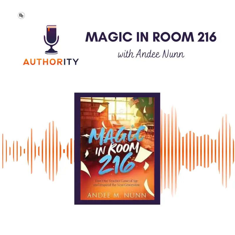 Magic in Room 216 with Andee Nunn