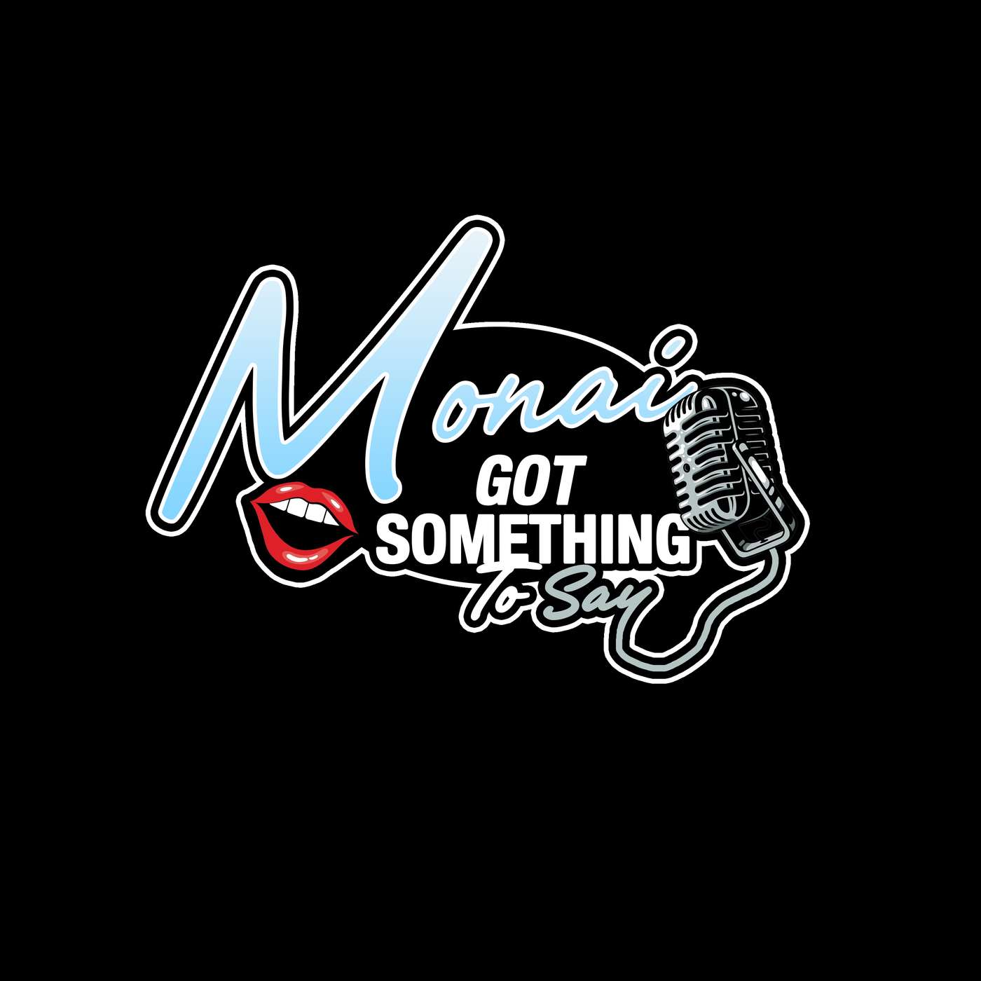 Monai Got Something To Say