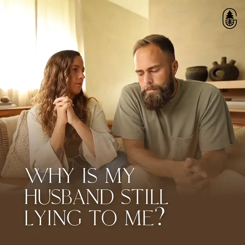 Why is my husband STILL lying to me?