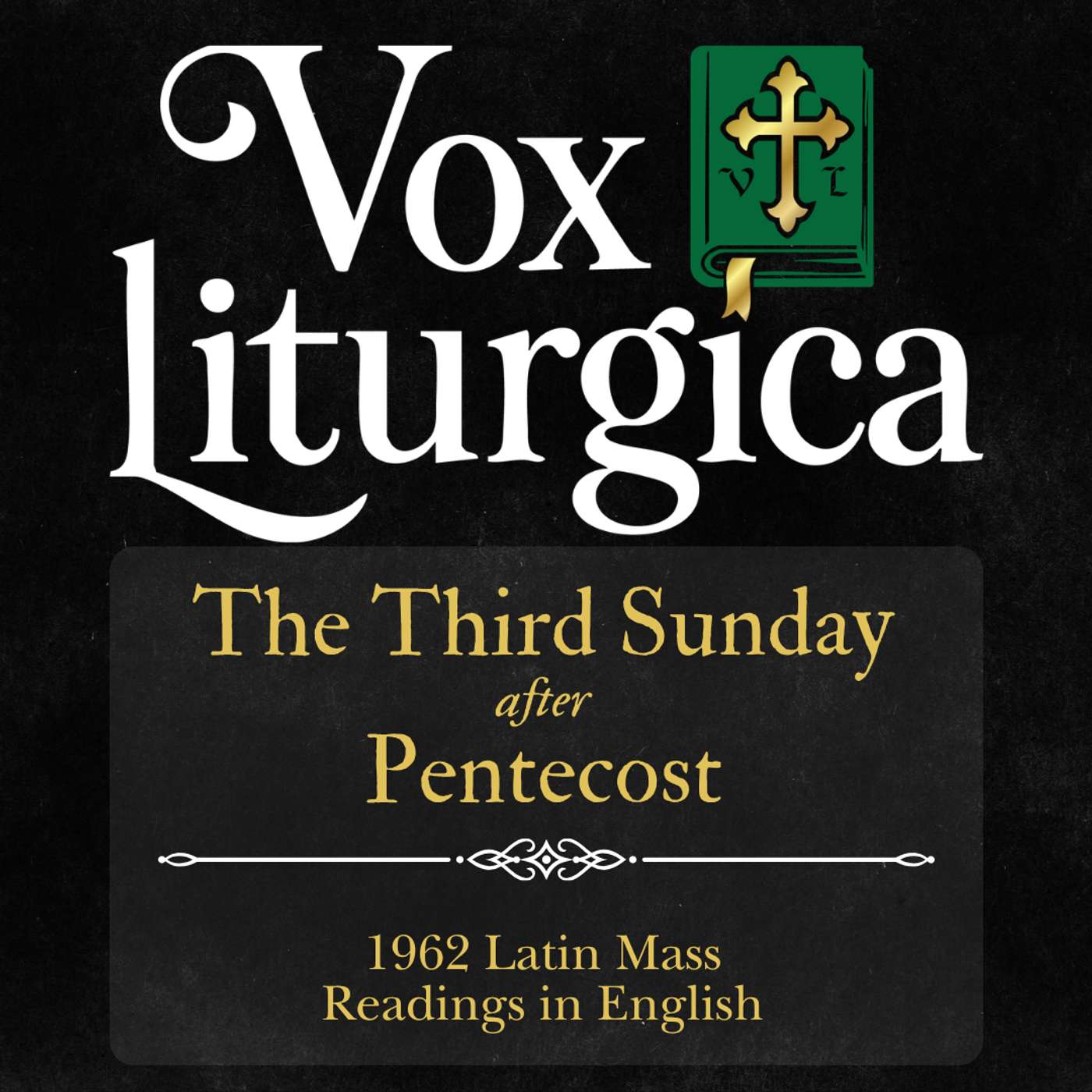 The Third Sunday after Pentecost | 1962 Missal | Latin Mass Readings | 6/14/2026 episode artwork