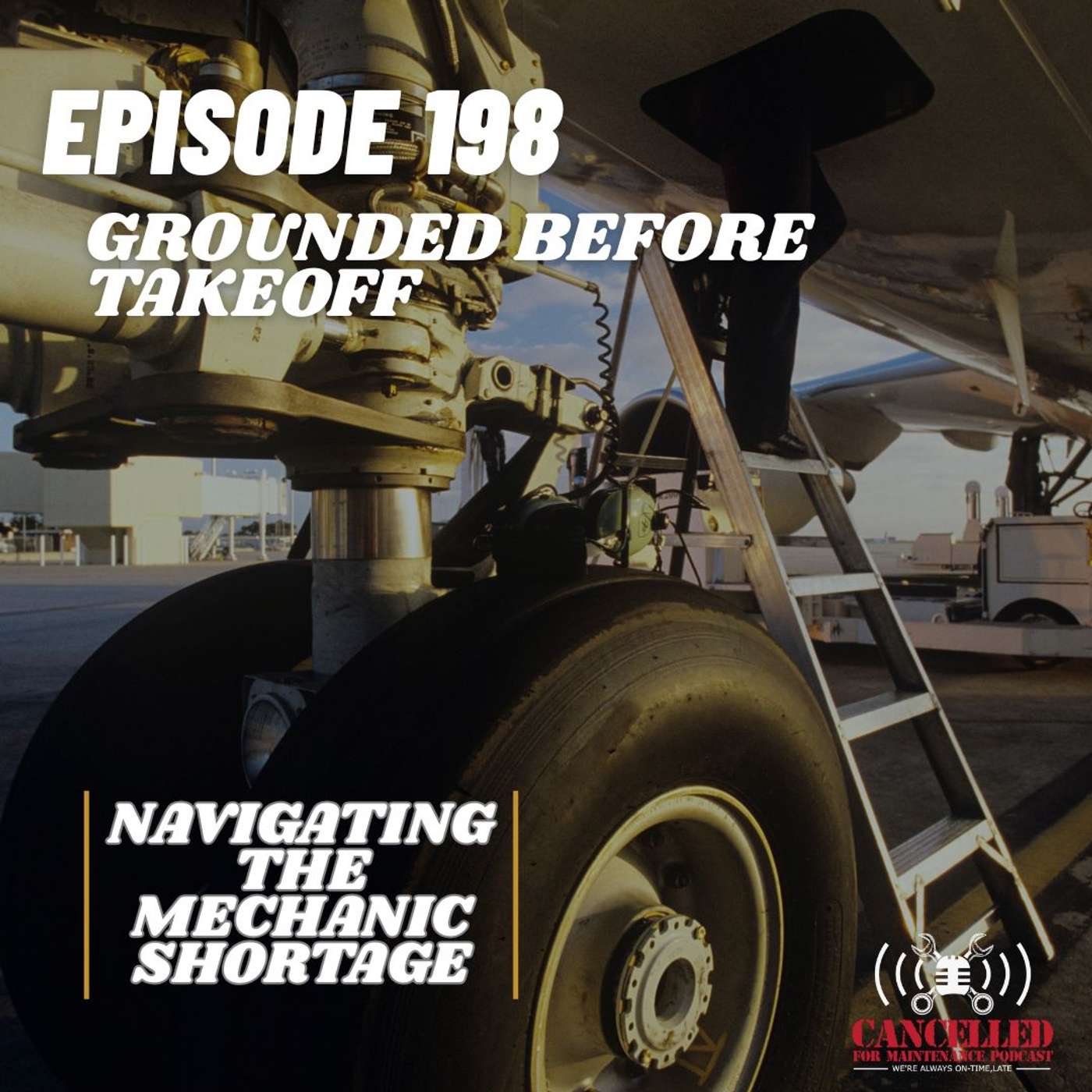 Grounded Before Takeoff | Navigating the Mechanic Shortage Grounded Before Takeoff | Navigating the Mechanic Shortage