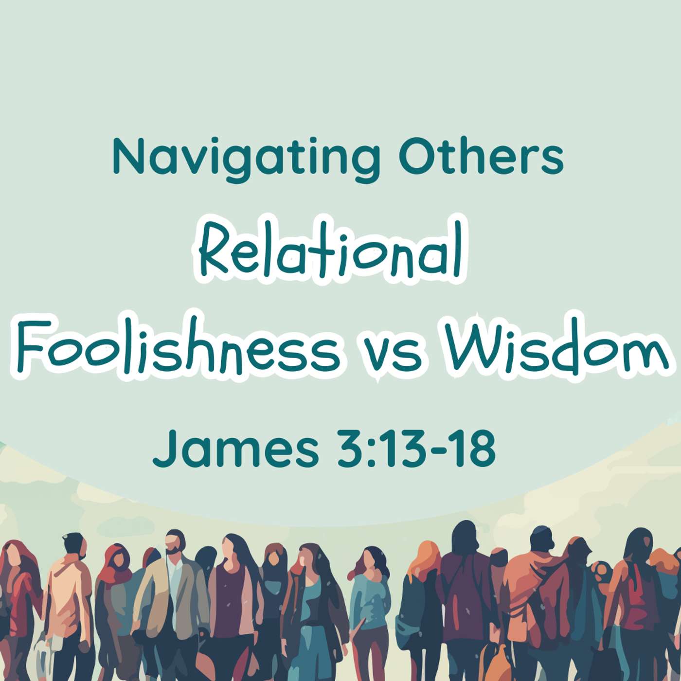 Relational Foolishness vs Wisdom: James 3:13-18 episode artwork