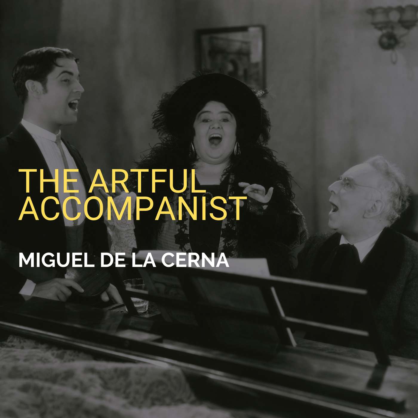 The Artful Accompanist w/Miguel de la Cerna The Artful Accompanist w/Miguel de la Cerna