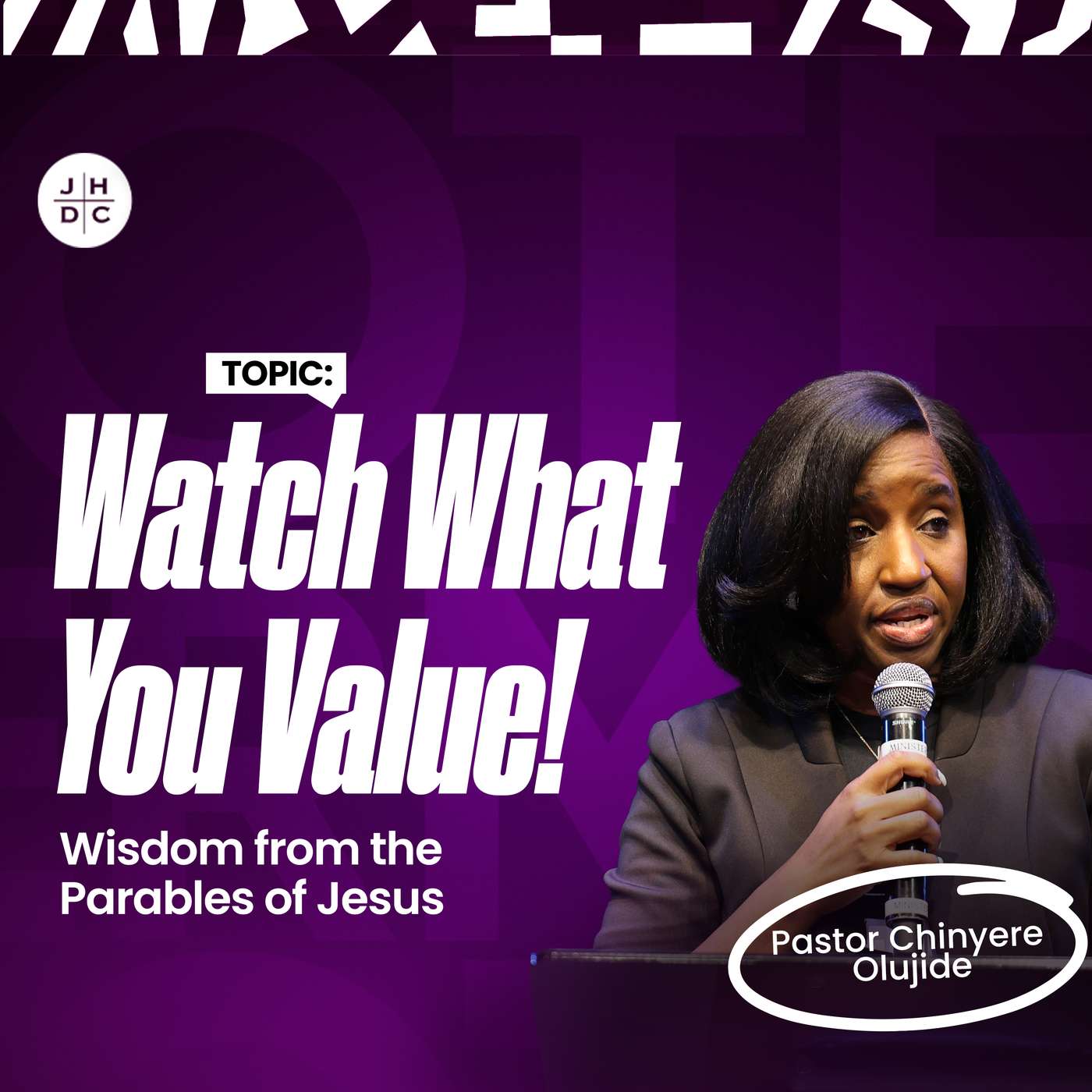 Wisdom From the Parables of Jesus: Watch What You Value |Pastor Chinyere Olujide episode artwork