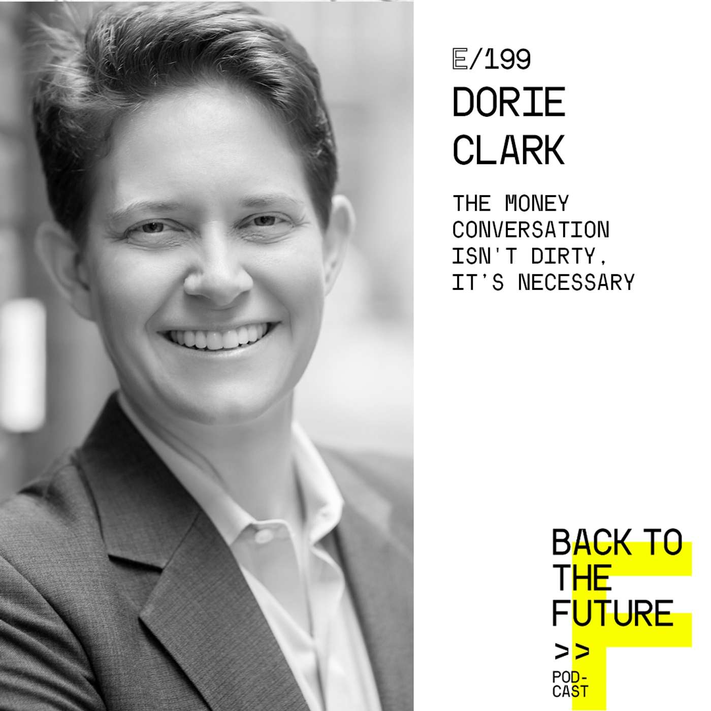 #199 Dorie Clark - The money conversation isn't dirty, it’s necessary episode artwork
