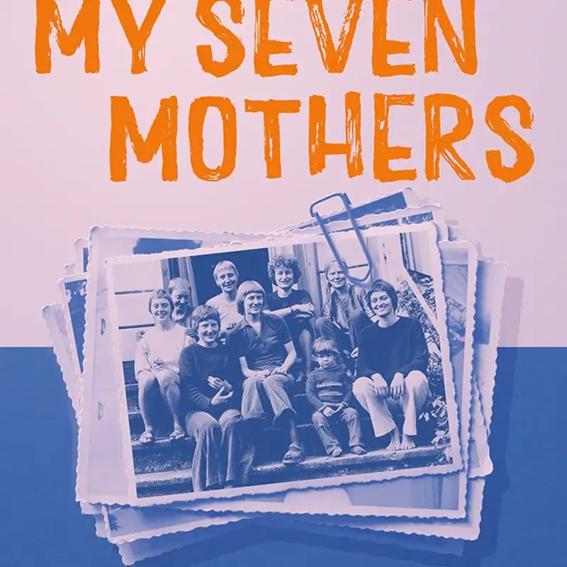 “Not everybody has seven mothers.”