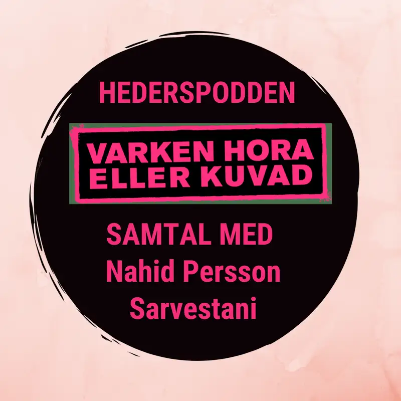 Amineh Kakabaveh samtalar med filmregissören Nahid Persson Sarvestani