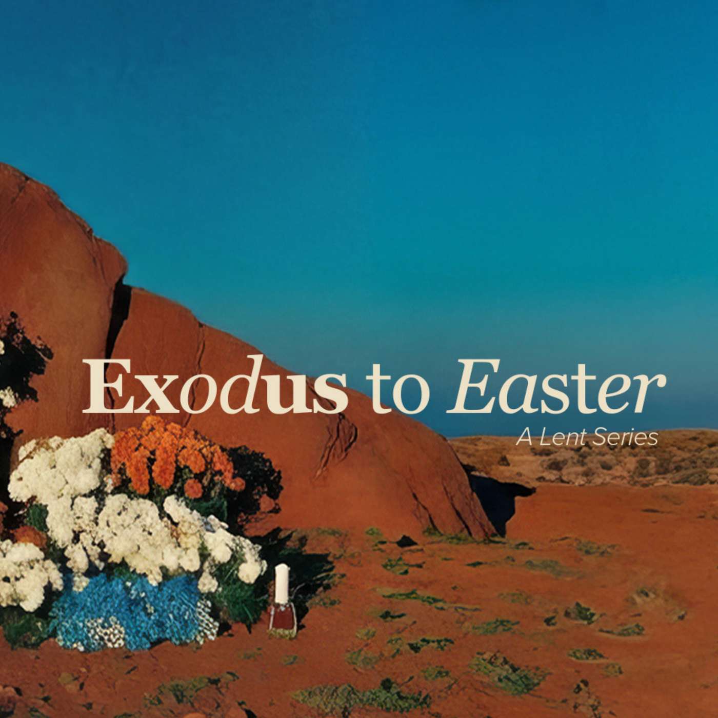 Exodus to Easter - The God Who Saves by Blood Exodus to Easter - The God Who Saves by Blood