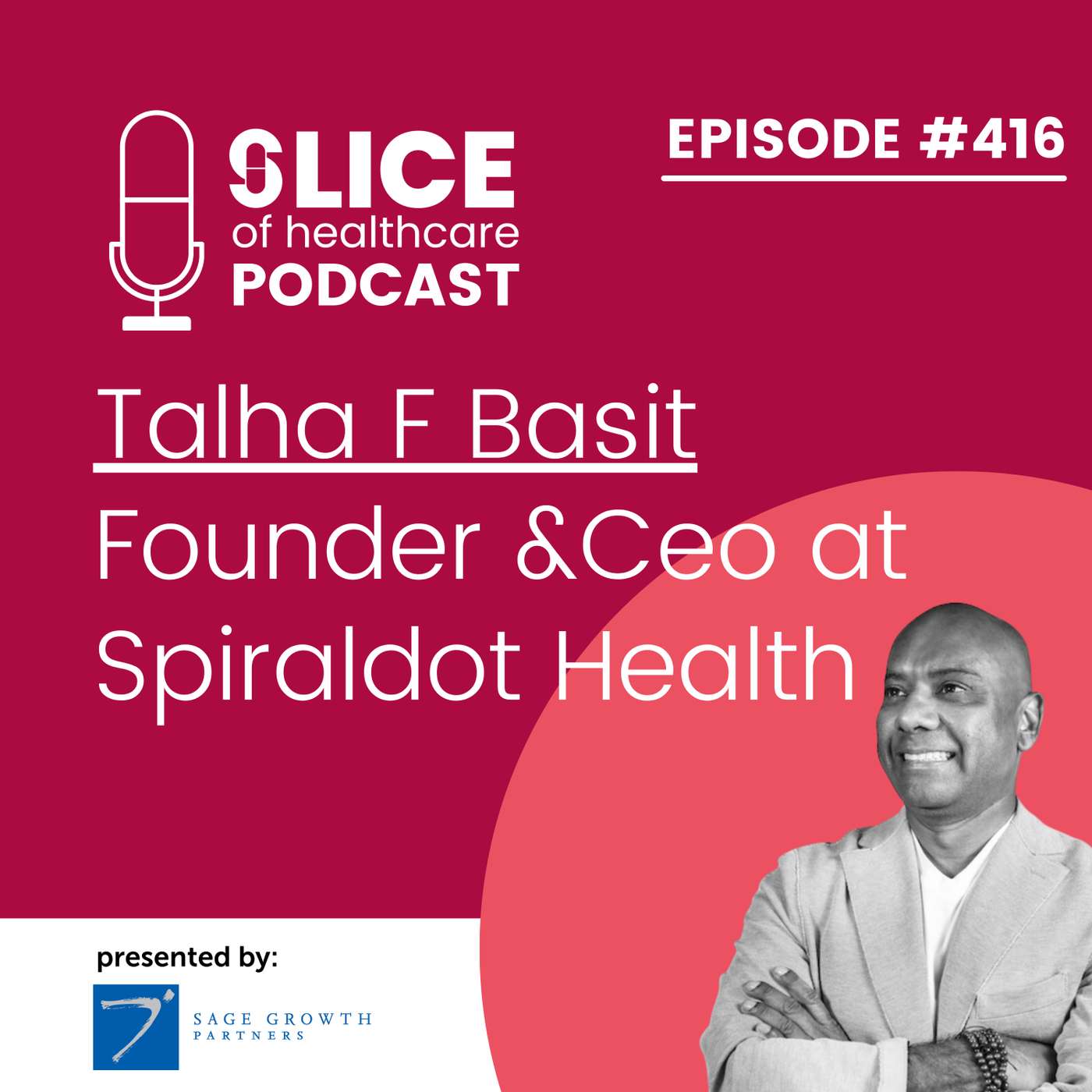 #416 - Talha Basit, Founder & CEO at Spiraldot Health