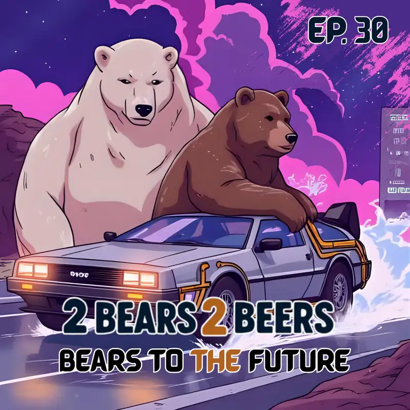 EP 30 | BEARS TO THE FUTURE 