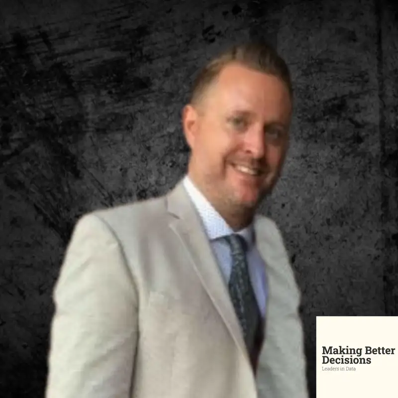 Building a Lasting Data Culture - Steven Willard - Making Better Decisions - Episode #18