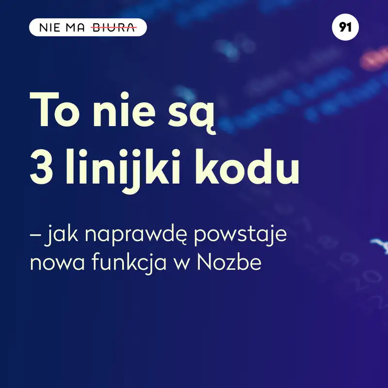 To nie są 3 linijki kodu – jak naprawdę powstaje nowa funkcja w Nozbe