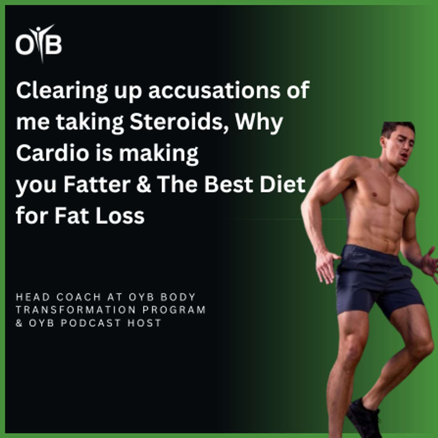 Why Cardio Is Making You Fatter, The Diet Not Working For Fat Loss Vs You Not Working, And Steroid Accusations Addressed
