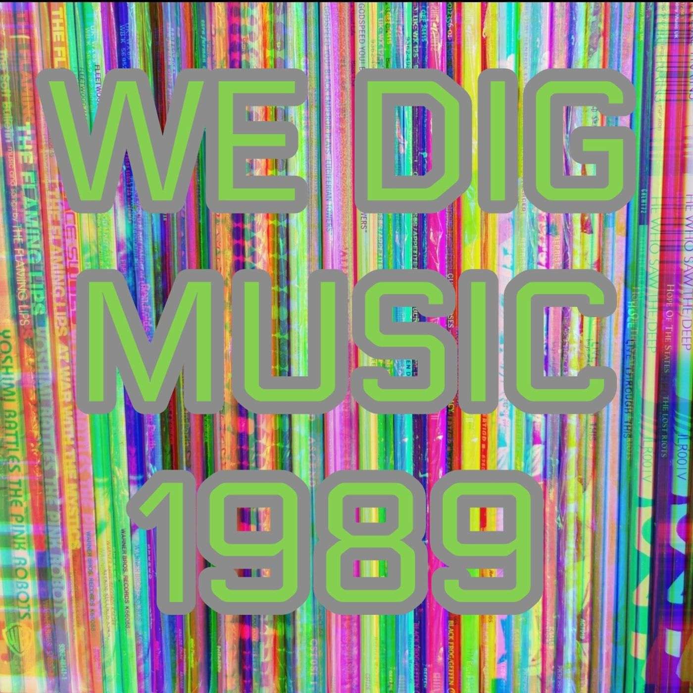 We Dig Music - Series 5 Episode 11 - Best of 1989 episode artwork