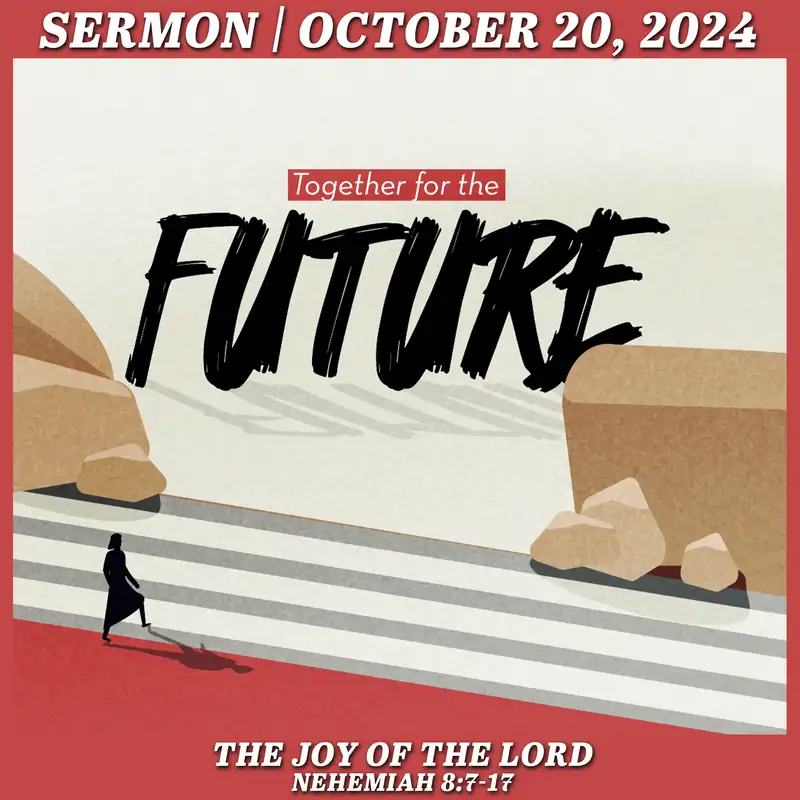 The Joy of the Lord - October 20, 2024