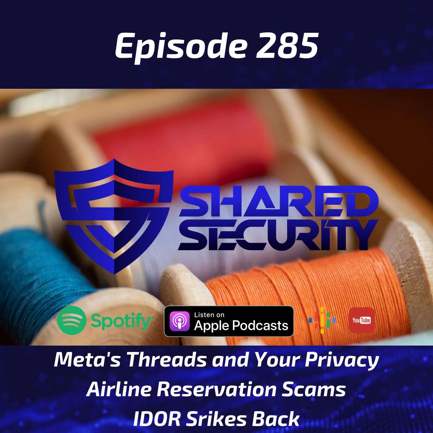 Meta’s Threads and Your Privacy, Airline Reservation Scams, IDOR Srikes Back episode artwork
