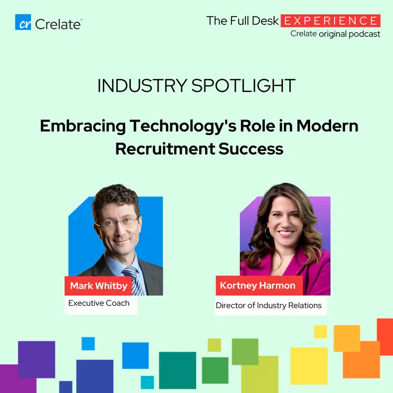 Industry Spotlight | Embracing Technology's Role in Modern Recruitment Success with Mark Whitby, Executive Coach