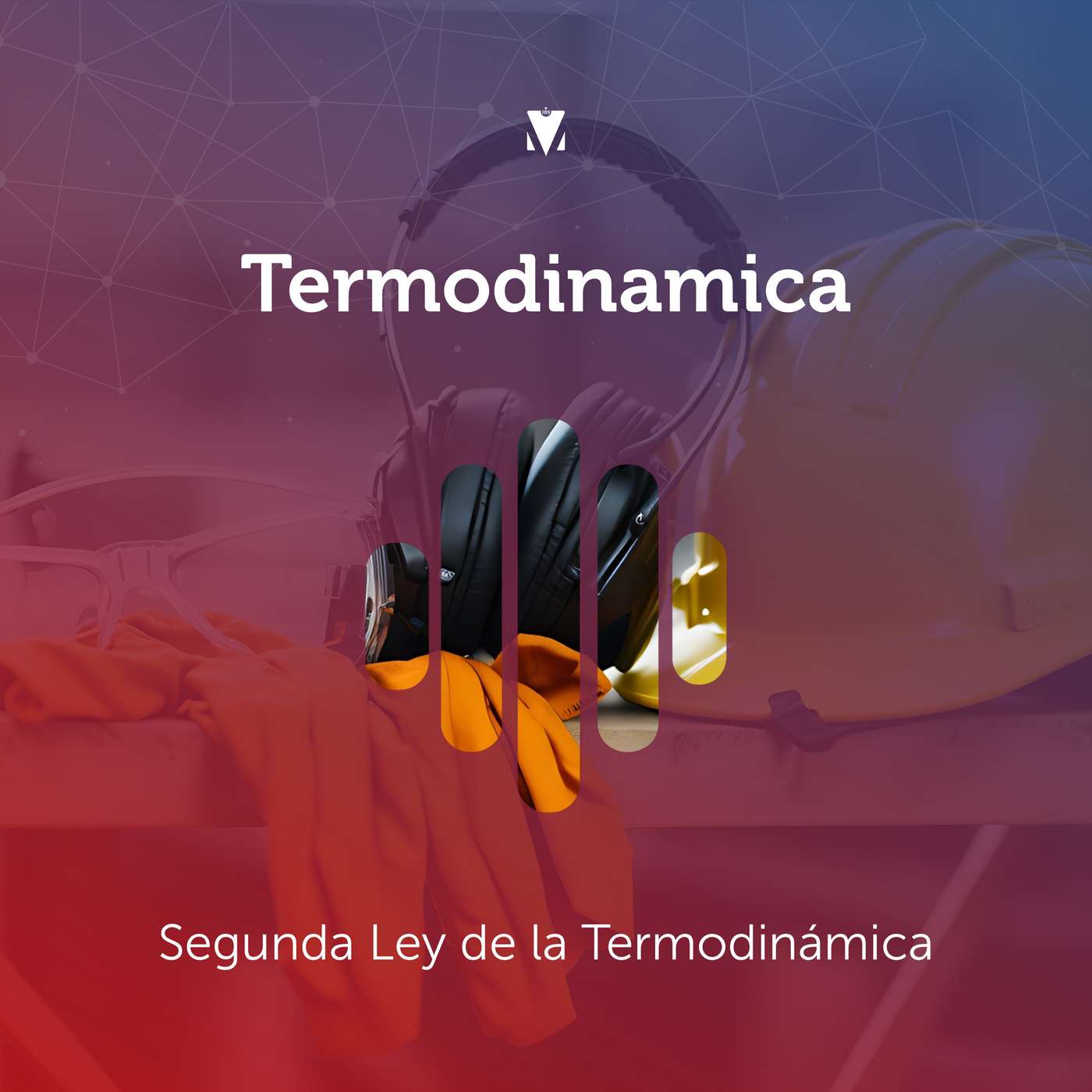 5 - TERMODINÁMICA: Segunda Ley de la Termodinámica episode artwork
