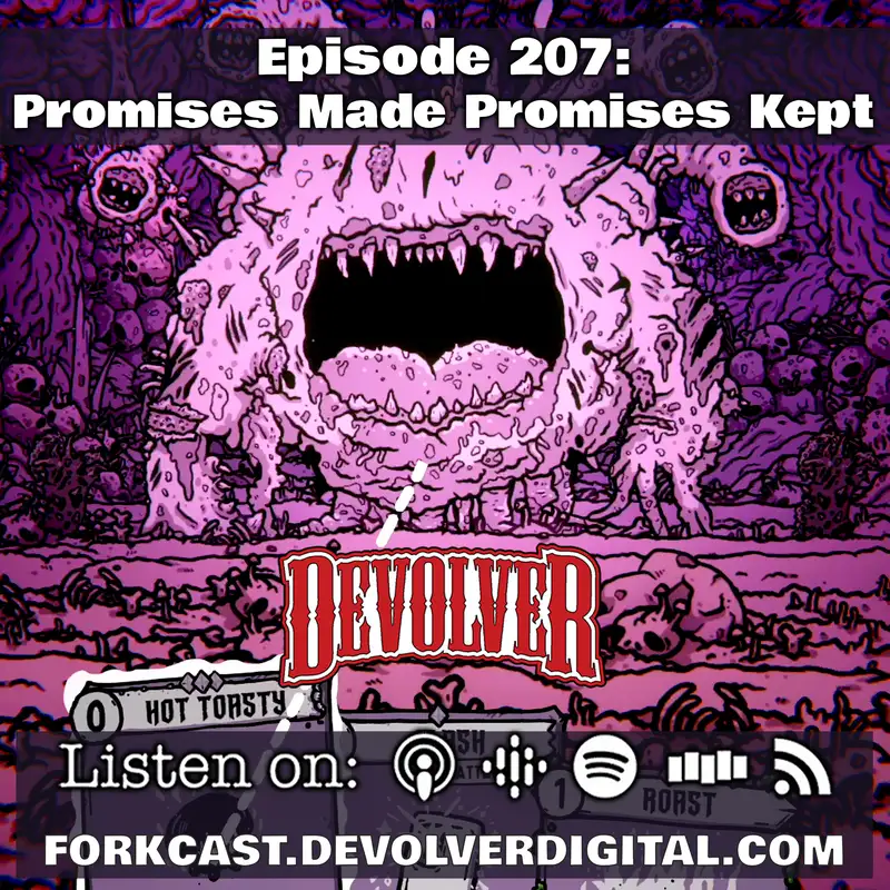 Episode 207: Promises Made, Promises Kept