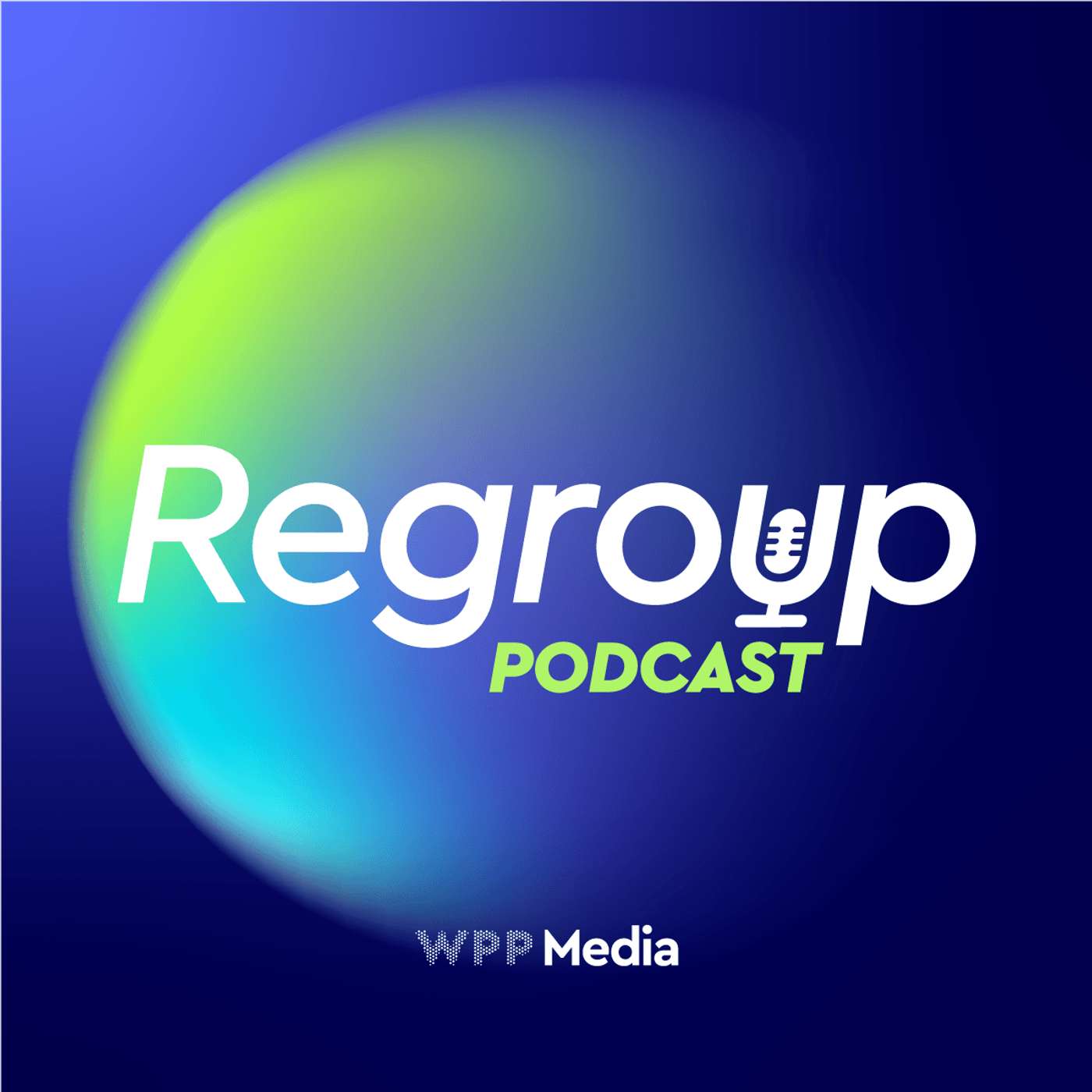 ReGroup: de mediapodcast van WPP Media