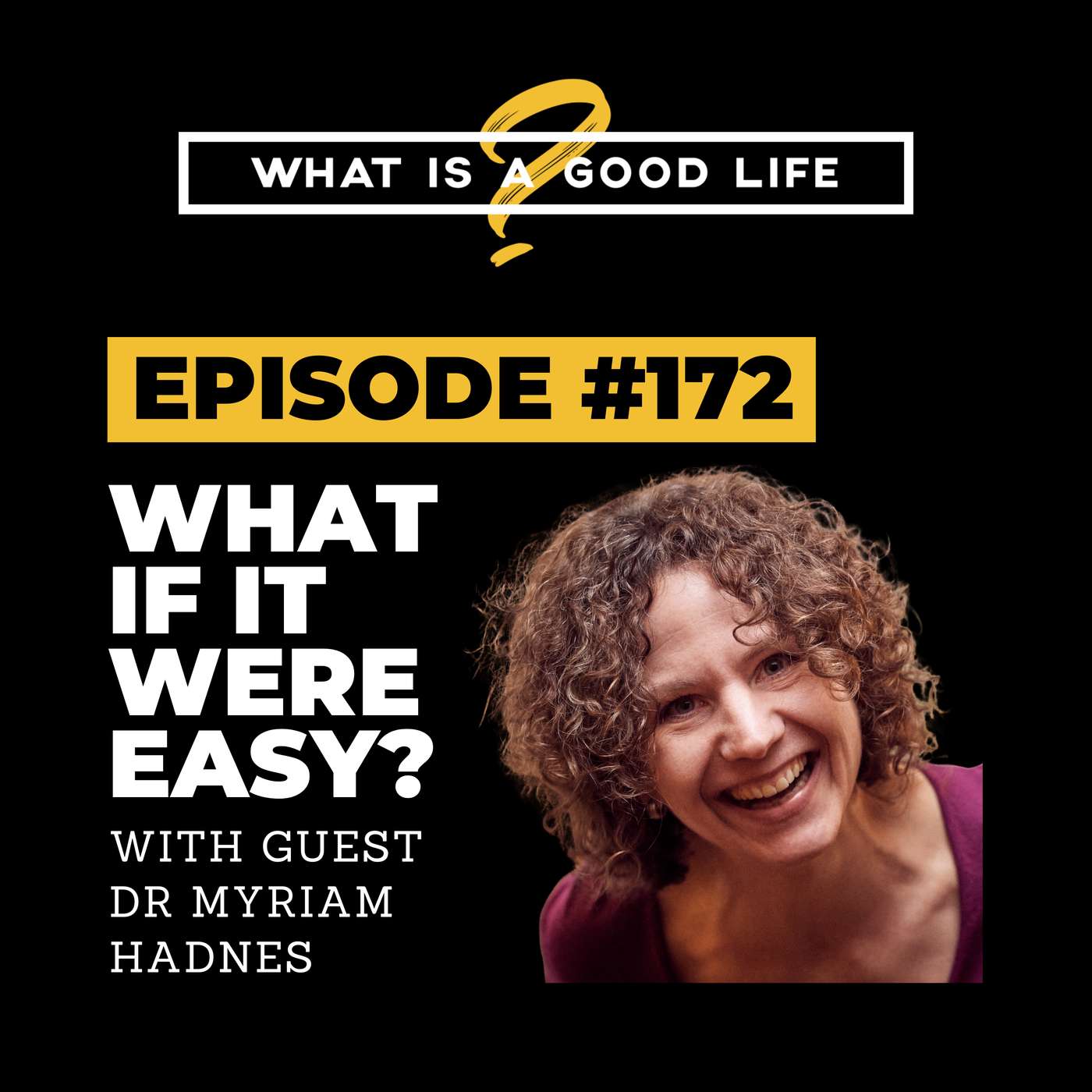 What is a Good Life?