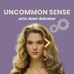 Uncommon Sense with Ginny Robinson