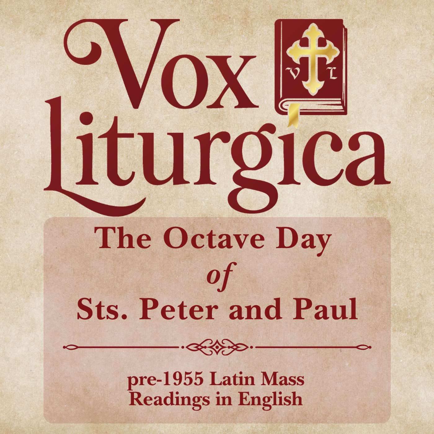 The Octave Day of Sts. Peter and Paul  | pre-1955 Missal | Latin Mass Readings | 7/6/2026 episode artwork