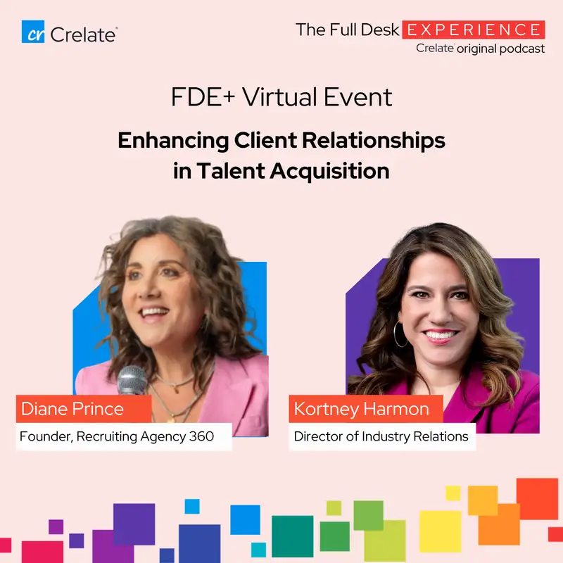 FDE+ Virtual Event | Enhancing Client Relationships in Talent Acquisition with Diane Prince, Founder - Recruiting Agency 360