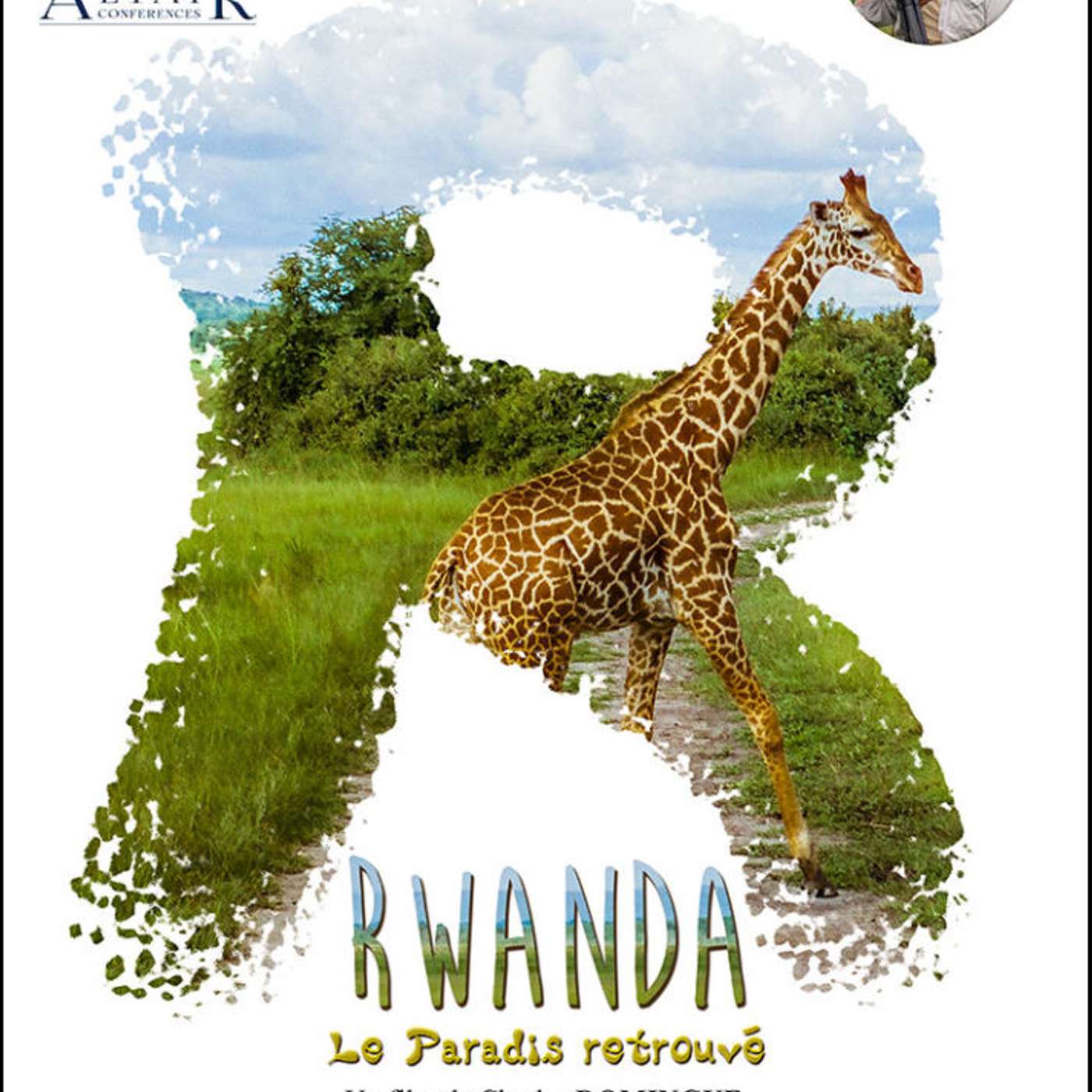 Le Rwanda, le paradis retrouvé - Un voyage en compagnie de Charles Domingue pour les ciné conférences Altaïr episode artwork