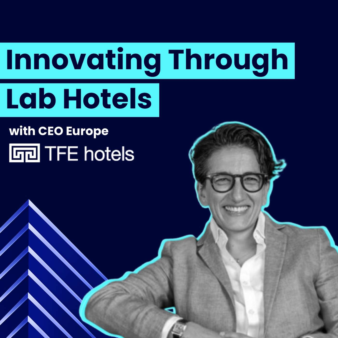 CEO of TFE Hotels on Innovating Through Lab Hotels