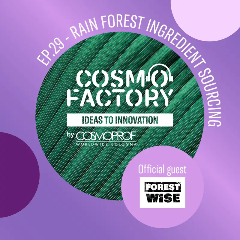 Rain Forest Ingredient Sourcing, featuring Forestwise Founder and CEO Dirk-Jan Oudshoorn