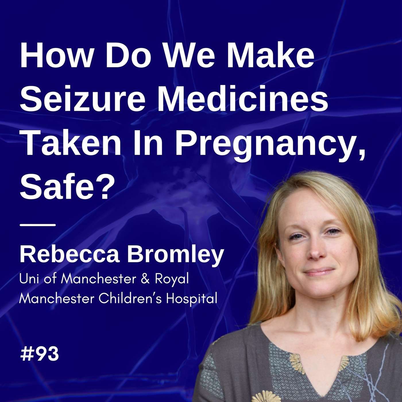 How Do We Make Medicines Taken In Pregnancy, Safe? - Rebecca Bromley episode artwork