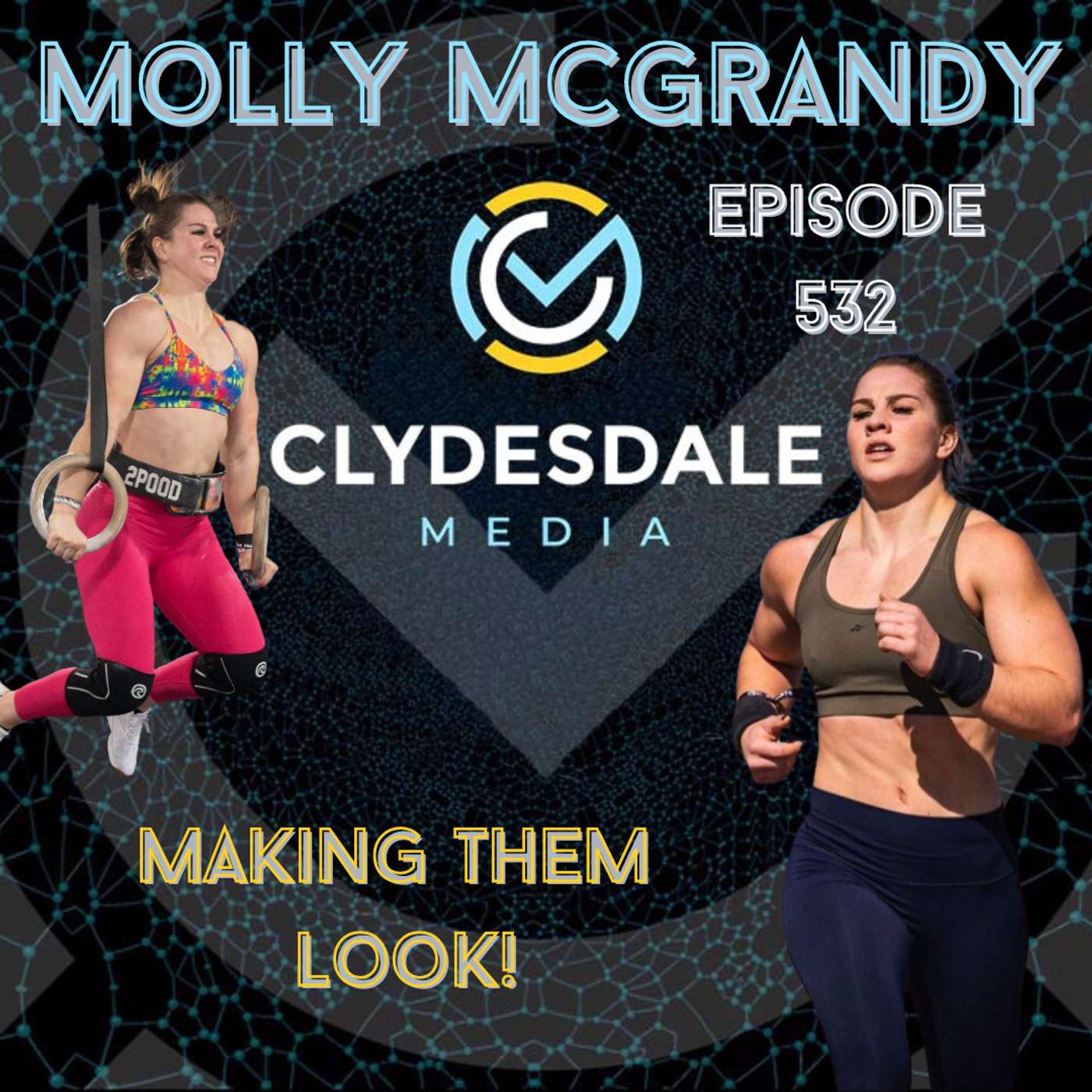 Molly McGrandy - The Clydesdale Media Semifinalist Series | Make them Look episode artwork