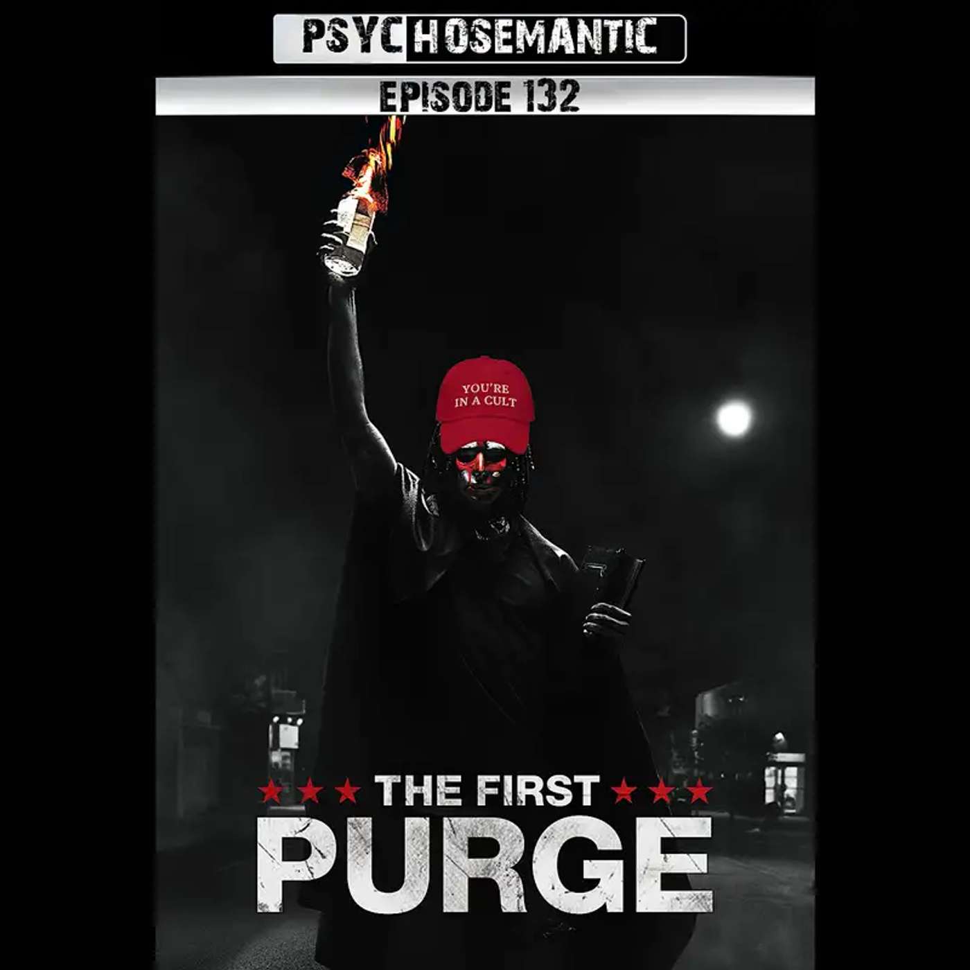 The Psychosemantic Podcast EP 132: The First Purge