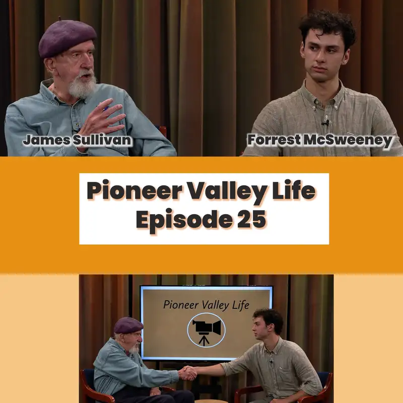 Pioneer Valley Life: Episode 25 - Forrest McSweeney