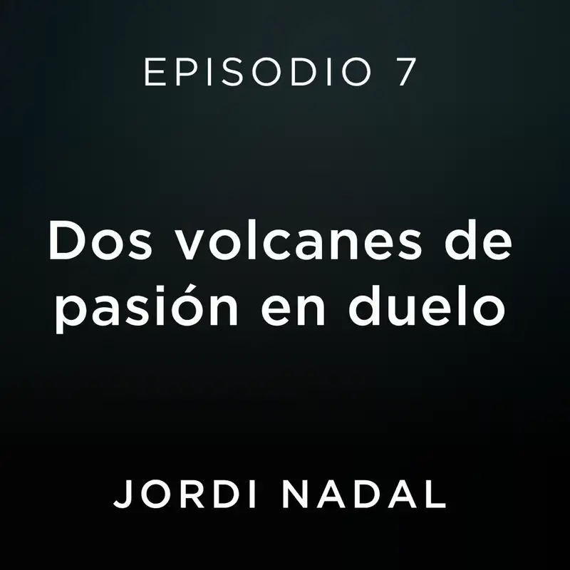 Dos volcanes de pasión en duelo