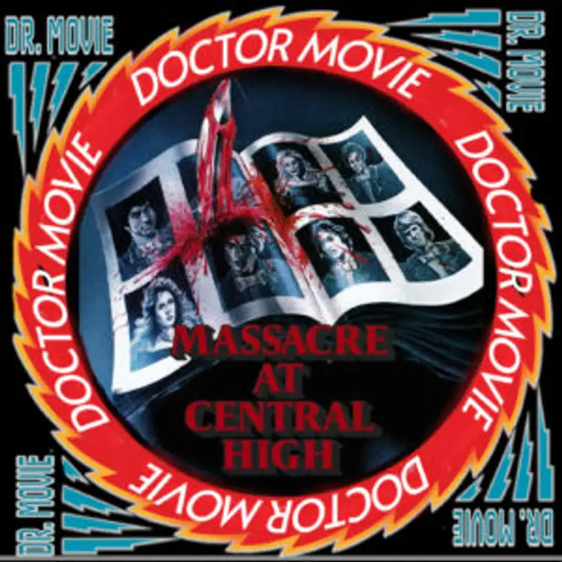Doctor Movie: Episode 287: Massacre At Central High