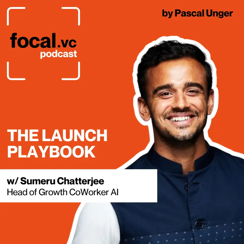 Why 90% of B2B Launches Fail | The 10-Week Blueprint That Built 4 Unicorns | Why Different Beats Better in AI Marketing | How to Turn 10 Employees Into 500K Reach | Sumeru Chatterjee, Head of Growth at CoWorker AI