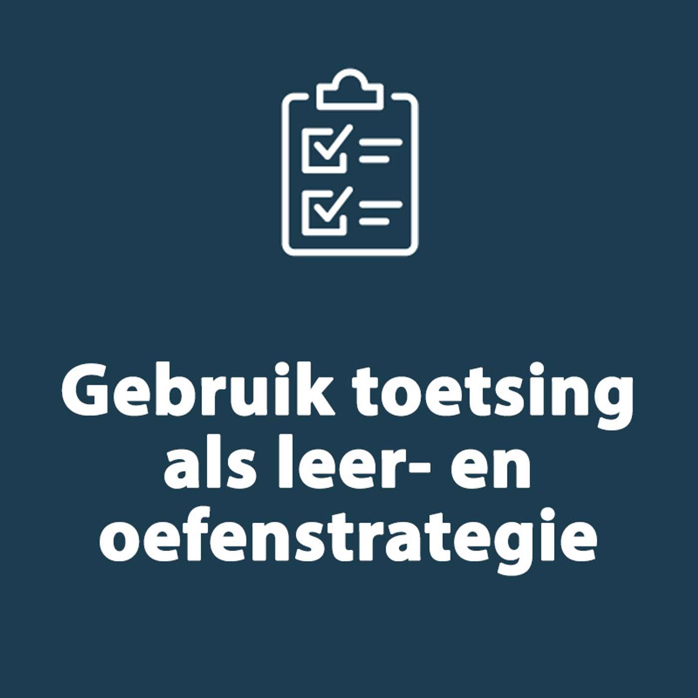 S1 | #11 - Gebruik toetsing als leer- en oefenstrategie