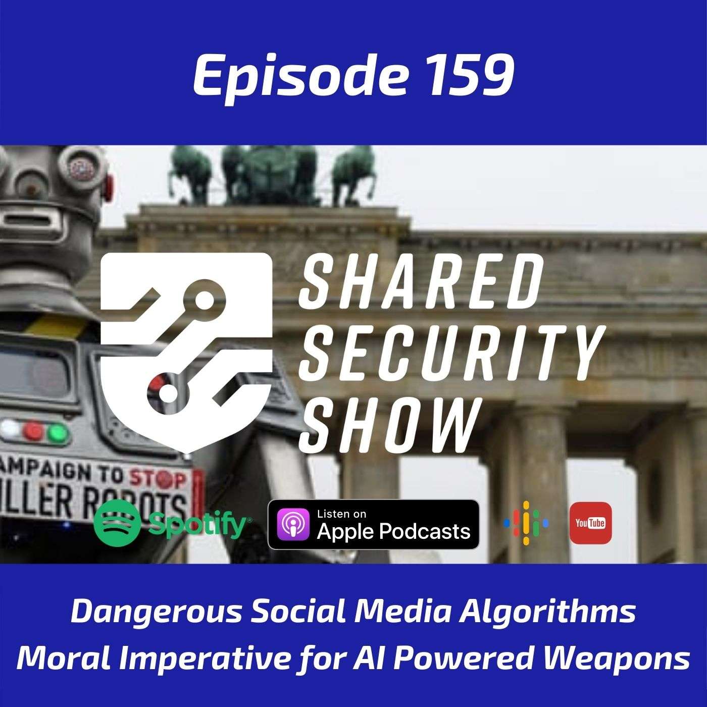 Dangerous Social Media Algorithms, A Moral Imperative for AI Powered Weapons? episode artwork