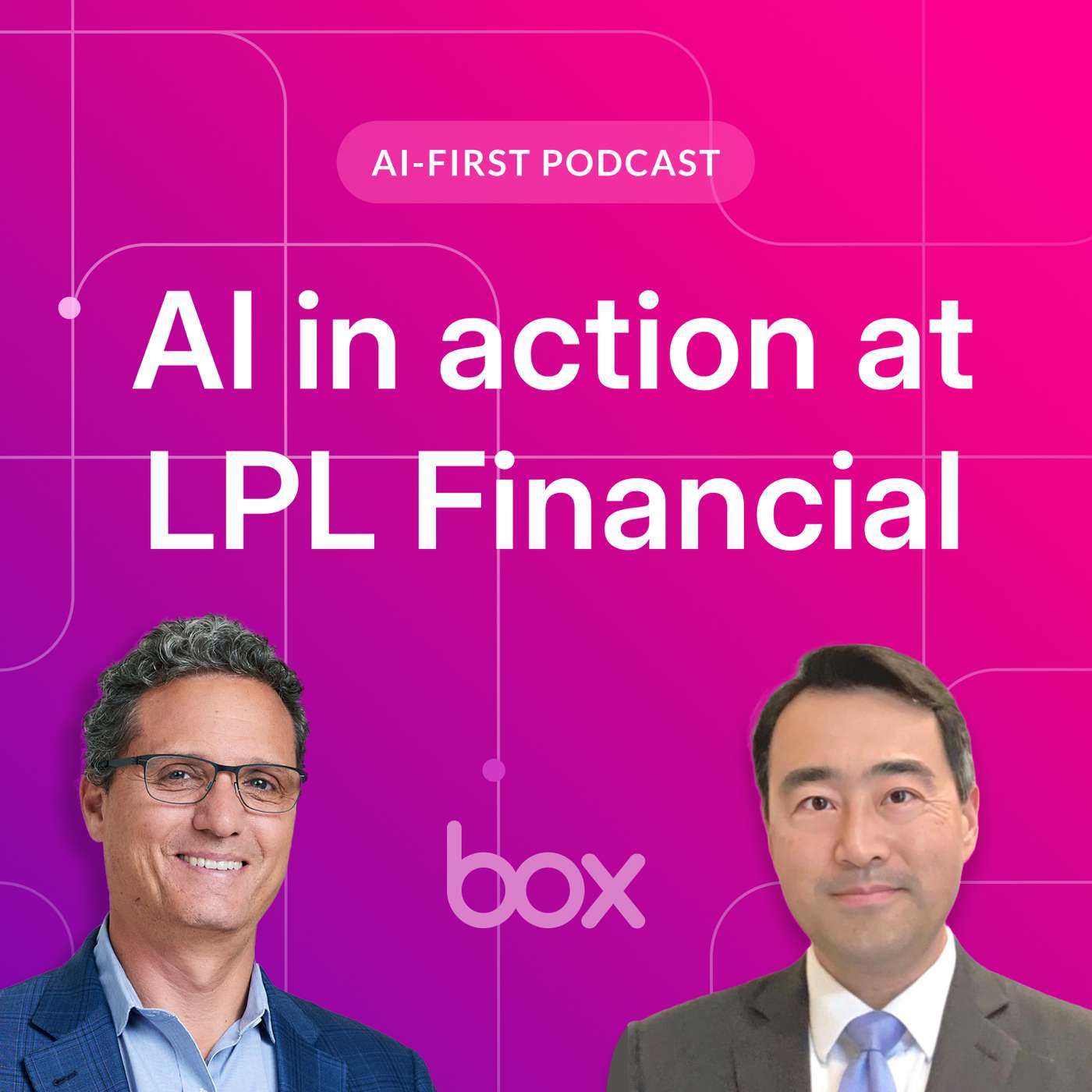 AI in action at LPL Financial | Box AI-First Podcast EP 2