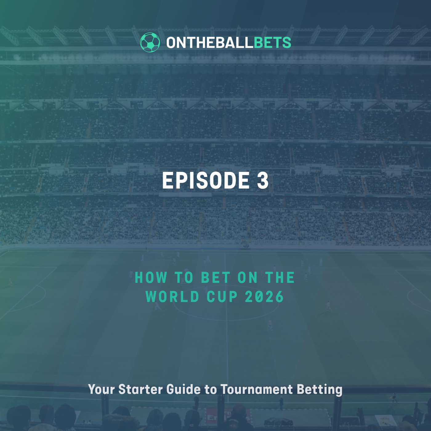 How to Bet on the World Cup 2026: Your Starter Guide episode artwork