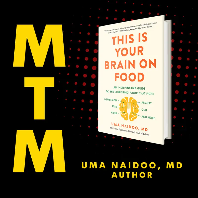 Dr. Uma Naidoo: How Your Food Affects Your Mood!